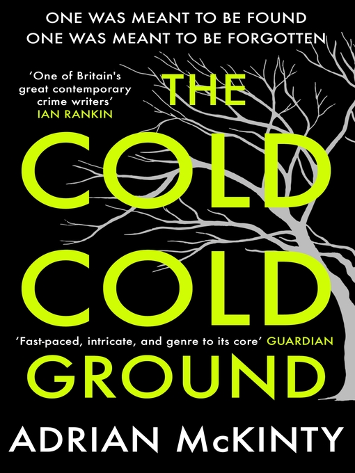 Title details for The Cold Cold Ground by Adrian McKinty - Available
